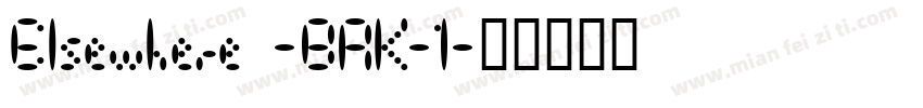 Elsewhere -BRK-1字体转换